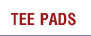 Tee Pads